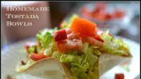 Homemade Tostada Bowls Homemade Tostada Bowls