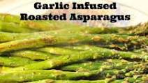 Garlic Infused Roasted Asparagus Garlic Infused Roasted Asparagus
