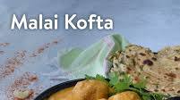 Malai Kofta Malai Kofta