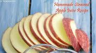 Homemade Strained Apple Juice Recipe, Clear Fluid Recipe Homemade Strained Apple Juice Recipe, Clear Fluid Recipe