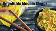 vegetable masala maggi recipe | masala maggi recipe | Mumbai street style masala maggi noodles | vegetable masala maggi recipe | masala maggi recipe | Mumbai street style masala maggi noodles |