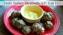 Turkey Meatballs (FP, E or S) Turkey Meatballs (FP, E or S)