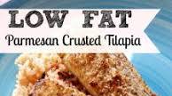 LOW FAT PARMESAN CRUSTED TILAPIA LOW FAT PARMESAN CRUSTED TILAPIA