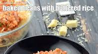 Baked Beans with Buttered Rice, Bean Vegetable Rice recipe - How to make Baked Beans with Buttered Rice, Bean Vegetable Rice Baked Beans with Buttered Rice, Bean Vegetable Rice recipe - How to make Baked Beans with Buttered Rice, Bean Vegetable Rice