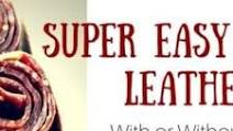 Super Easy Fruit Leather - Without a Dehydrator! Super Easy Fruit Leather - Without a Dehydrator!