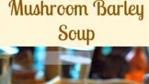 Slow Cooker Mushroom Barley Soup Slow Cooker Mushroom Barley Soup