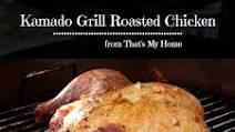 Kamado Grill Roast Chicken Kamado Grill Roast Chicken