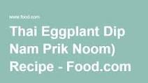 Thai Eggplant Dip (Nam Prik Noom) Thai Eggplant Dip (Nam Prik Noom)