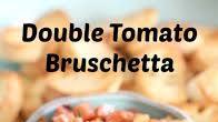 Double Tomato Bruschetta Double Tomato Bruschetta