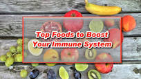 Top Foods to Boost Your Immune System Top Foods to Boost Your Immune System