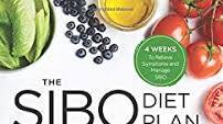 The SIBO Diet Plan: Four Weeks to Relieve Symptoms and Manage SIBO The SIBO Diet Plan: Four Weeks to Relieve Symptoms and Manage SIBO