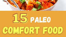 Quick and Easy Paleo Comfort Foods - 15 Best Paleo Recipes Quick and Easy Paleo Comfort Foods - 15 Best Paleo Recipes