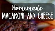 Homemade Macaroni and Cheese Recipe Homemade Macaroni and Cheese Recipe