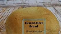 Tuscan Herb Bread Recipe For Bread Machine