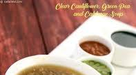 Clear Cauliflower, Green Pea and Cabbage Soup recipe - How to make Clear Cauliflower, Green Pea and Cabbage Soup Clear Cauliflower, Green Pea and Cabbage Soup recipe - How to make Clear Cauliflower, Green Pea and Cabbage Soup