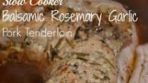 Slow Cooker Balsamic Garlic Pork Tenderloin Slow Cooker Balsamic Garlic Pork Tenderloin
