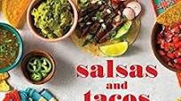 Salsas and Tacos: The Santa Fe School of Cooking Salsas and Tacos: The Santa Fe School of Cooking