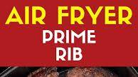 Air Fryer Prime Rib Air Fryer Prime Rib