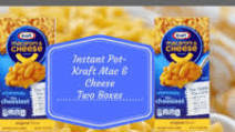 Pressure Cooker (Instant Pot)-Making Mac & Cheese (Kraft) Two Boxes Pressure Cooker (Instant Pot)-Making Mac & Cheese (Kraft) Two Boxes