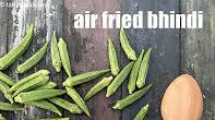 Air Fried Bhindi, Healthy Air Fryer Crispy Okra recipe - How to make Air Fried Bhindi, Healthy Air Fryer Crispy Okra Air Fried Bhindi, Healthy Air Fryer Crispy Okra recipe - How to make Air Fried Bhindi, Healthy Air Fryer Crispy Okra