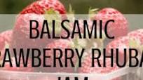 Balsamic Strawberry Rhubarb Jam Balsamic Strawberry Rhubarb Jam