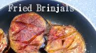 Fried Brinjals Fried Brinjals