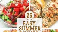 25 Summer Dinner Ideas 25 Summer Dinner Ideas