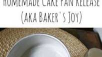 Homemade Pan Release (ie., Baker’s Joy) Homemade Pan Release (ie., Baker’s Joy)