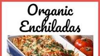 Organic Enchiladas Recipe Organic Enchiladas Recipe