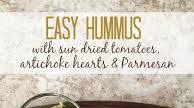 Easy Sun Dried Tomato, Artichoke Heart and Parmesan Hummus Easy Sun Dried Tomato, Artichoke Heart and Parmesan Hummus