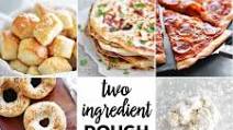 Two Ingredient Dough Recipes Two Ingredient Dough Recipes