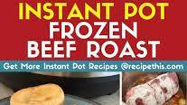 Instant Pot Frozen Roast Beef & Gravy Instant Pot Frozen Roast Beef & Gravy