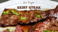 Air Fryer Skirt Steak Air Fryer Skirt Steak