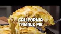 California Tamale Pie California Tamale Pie