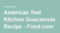 America's Test Kitchen Guacamole America's Test Kitchen Guacamole