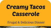 Creamy Tacos Casserole Creamy Tacos Casserole