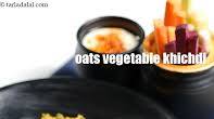 oats vegetable khichdi recipe | oats vegetable dal khichdi | healthy oats vegetable khichdi for weight loss | oats vegetable khichdi recipe | oats vegetable dal khichdi | healthy oats vegetable khichdi for weight loss |