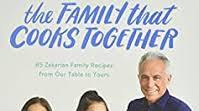 The Family That Cooks Together: 85 Zakarian Family Recipes from Our Table to Yours The Family That Cooks Together: 85 Zakarian Family Recipes from Our Table to Yours