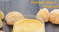 Homemade Strained Orange Juice recipe - How to make Homemade Strained Orange Juice Homemade Strained Orange Juice recipe - How to make Homemade Strained Orange Juice