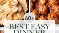 60+ Easy Dinner Mains 60+ Easy Dinner Mains