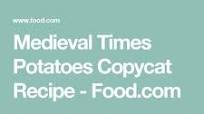 Medieval Times Potatoes Copycat Medieval Times Potatoes Copycat
