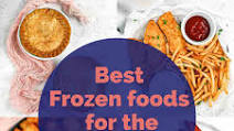 Best frozen foods for air fryer Best frozen foods for air fryer