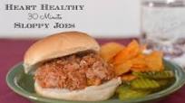 30-Minute Heart Healthy Sloppy Joes 30-Minute Heart Healthy Sloppy Joes