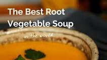 The Best Root Vegetable Soup in the World The Best Root Vegetable Soup in the World