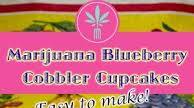 Marijuana Blueberry Cobbler Cupcakes Marijuana Blueberry Cobbler Cupcakes