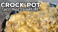 Crock Pot Taco Mac Casserole Crock Pot Taco Mac Casserole