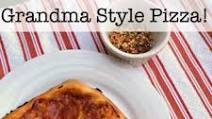 Grandma Style Pizza Grandma Style Pizza