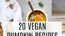 20 Vegan Pumpkin Recipes 20 Vegan Pumpkin Recipes
