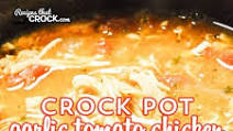 Crock Pot Garlic Tomato Chicken Crock Pot Garlic Tomato Chicken