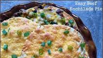 Easy Beef Enchilada Pie Easy Beef Enchilada Pie